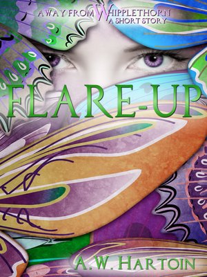 cover image of Flare-up (An Away From Whipplethorn Short Story)